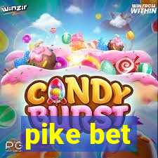 pike bet